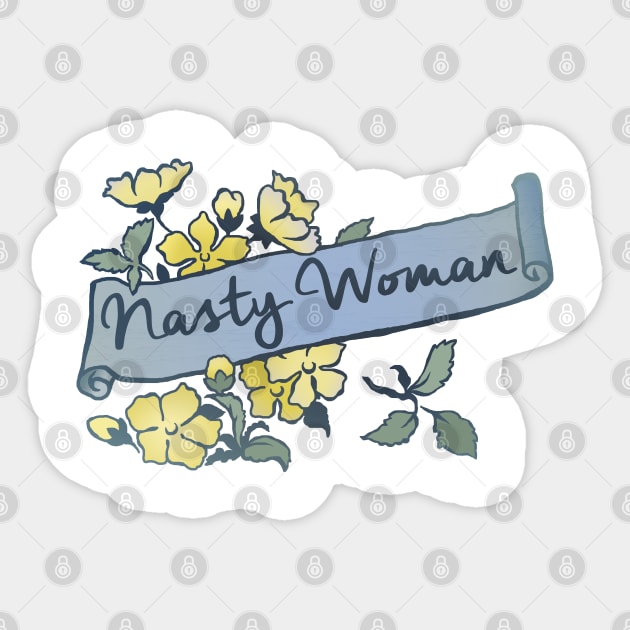 Nasty Woman Sticker by FabulouslyFeminist